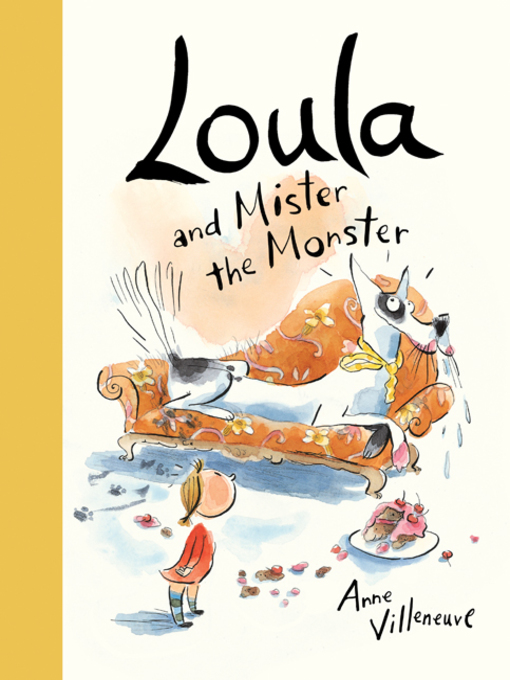 Title details for Loula and Mister the Monster by Anne Villeneuve - Available